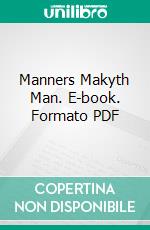 Manners Makyth Man. E-book. Formato PDF ebook