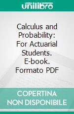 Calculus and Probability: For Actuarial Students. E-book. Formato PDF ebook