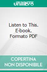 Listen to This. E-book. Formato PDF ebook di Coleman Cox