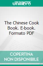 The Chinese Cook Book. E-book. Formato PDF