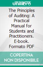 The Principles of Auditing: A Practical Manual for Students and Practitioners. E-book. Formato PDF ebook