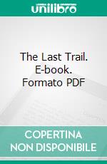 The Last Trail. E-book. Formato PDF