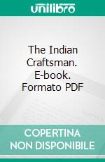 The Indian Craftsman. E-book. Formato PDF ebook