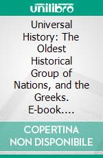 Universal History: The Oldest Historical Group of Nations, and the Greeks. E-book. Formato PDF ebook di Leopold von Ranke