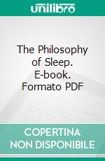 The Philosophy of Sleep. E-book. Formato PDF