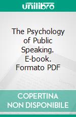 The Psychology of Public Speaking. E-book. Formato PDF ebook