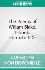 The Poems of William Blake. E-book. Formato PDF ebook di William Blake