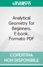 Analytical Geometry for Beginners. E-book. Formato PDF