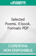 Selected Poems. E-book. Formato PDF ebook