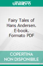 Fairy Tales of Hans Andersen. E-book. Formato PDF ebook di H. C. Andersen