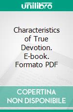 Characteristics of True Devotion. E-book. Formato PDF ebook di Jean Nicolas Grou