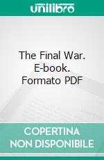 The Final War. E-book. Formato PDF ebook