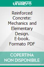 Reinforced Concrete: Mechanics and Elementary Design. E-book. Formato PDF