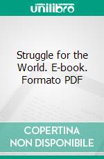 Struggle for the World. E-book. Formato PDF ebook di James Burnham