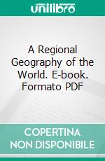 A Regional Geography of the World. E-book. Formato PDF