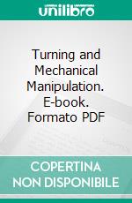 Turning and Mechanical Manipulation. E-book. Formato PDF ebook