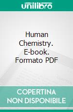 Human Chemistry. E-book. Formato PDF ebook di William Armstrong Fairburn