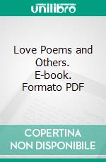 Love Poems and Others. E-book. Formato PDF