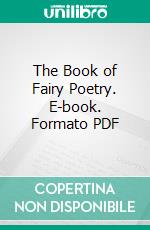 The Book of Fairy Poetry. E-book. Formato PDF ebook