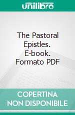 The Pastoral Epistles. E-book. Formato PDF ebook di Alfred Plummer