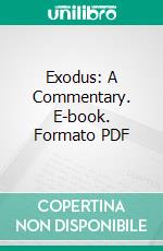 Exodus: A Commentary. E-book. Formato PDF