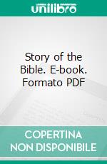 Story of the Bible. E-book. Formato PDF ebook