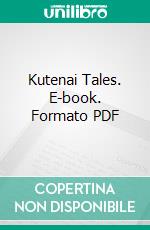 Kutenai Tales. E-book. Formato PDF