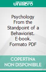 Psychology From the Standpoint of a Behaviorist. E-book. Formato PDF ebook