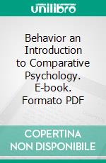 Behavior an Introduction to Comparative Psychology. E-book. Formato PDF ebook