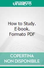 How to Study. E-book. Formato PDF ebook