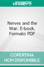 Nerves and the War. E-book. Formato PDF ebook di Annie Payson Call