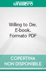 Willing to Die. E-book. Formato PDF