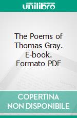 The Poems of Thomas Gray. E-book. Formato PDF