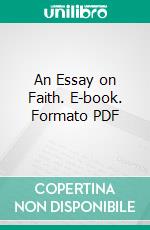 An Essay on Faith. E-book. Formato PDF ebook