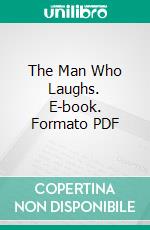 The Man Who Laughs. E-book. Formato PDF