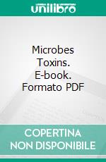 Microbes Toxins. E-book. Formato PDF ebook