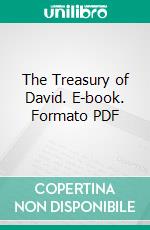 The Treasury of David. E-book. Formato PDF ebook di Charles Haddon Spurgeon