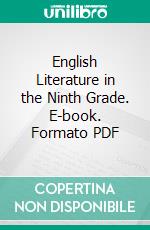 English Literature in the Ninth Grade. E-book. Formato PDF ebook di Adelbert E. Kellogg