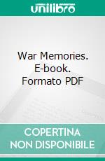 War Memories. E-book. Formato PDF ebook