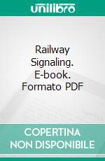 Railway Signaling. E-book. Formato PDF