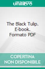 The Black Tulip. E-book. Formato PDF ebook