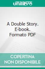 A Double Story. E-book. Formato PDF ebook