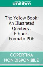 The Yellow Book: An Illustrated Quarterly. E-book. Formato PDF ebook