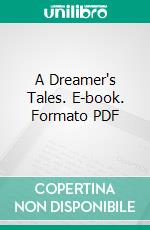 A Dreamer's Tales. E-book. Formato PDF ebook