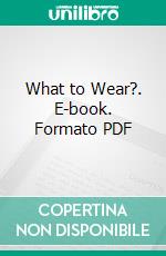 What to Wear?. E-book. Formato PDF ebook