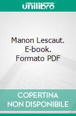 Manon Lescaut. E-book. Formato PDF ebook di Abbé Prévost