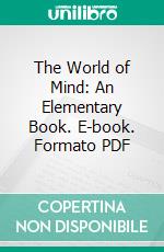 The World of Mind: An Elementary Book. E-book. Formato PDF ebook di Isaac Taylor