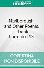 Marlborough, and Other Poems. E-book. Formato PDF ebook