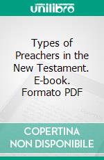 Types of Preachers in the New Testament. E-book. Formato PDF ebook