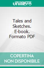 Tales and Sketches. E-book. Formato PDF